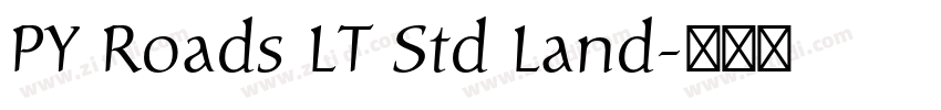 PY Roads LT Std Land字体转换